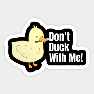 Don't Duck With Me Cute Yellow Duck With A Knife Sticker